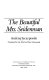 The beautiful Mrs. Seidenman /
