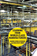 Learning from world-class manufacturers /