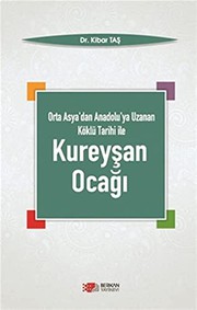 Orta Asya'dan Anadolu'ya uzanan köklü tarihi ile Kureyşan ocağı /