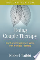 Doing couple therapy : craft and creativity in work with intimate partners /