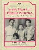 In the heart of Filipino America : immigrants from the Pacific isles /