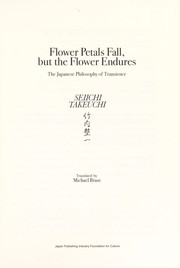 Flower petals fall, but the flower endures : the Japanese philosophy of transience /