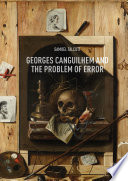 Georges Canguilhem and the problem of error /