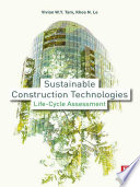 Sustainable Construction Technologies : Life-Cycle Assessment.
