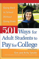 501 ways for adult students to pay for college : going back to school without going broke /