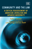 Community and the law : a critical reassessment of American liberalism and Japanese modernity /