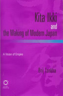 Kita Ikki and the making of modern Japan : a vision of empire /