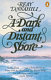 A dark and distant shore /