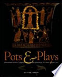 Pots & plays : interactions between tragedy and Greek vase-painting of the fourth century B.C. /