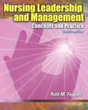 Nursing leadership and management : concepts and practice /