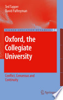 Oxford, the collegiate university conflict, consensus and continuity /