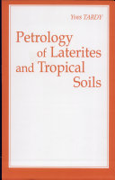 Petrology of laterites and tropical soils /