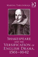 Shakespeare and the versification of English drama, 1561-1642 /