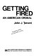 Getting fired: an American ordeal