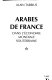 Arabes de France dans l'économie mondiale souterraine /