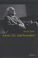 Mein 20. Jahrhundert : Leben und Gedanken eines ungarisch-jüdischen Intellektuellen : Memoiren der Widersprüche, Nachdenkliches zur Geschichte /