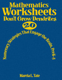 Mathematics worksheets don't grow dendrites : 20 numeracy strategies that engage the brain, PreK-8 /