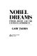 Nobel dreams : power, deceit, and the ultimate experiment /