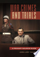 War crimes and trials : a primary source guide /