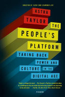 The people's platform : taking back power and culture in the digital age /