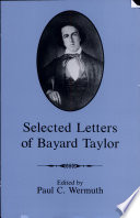 Selected letters of Bayard Taylor /