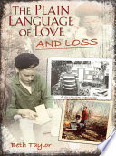 The plain language of love and loss : a Quaker memoir /