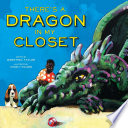 There's a dragon in my closet /