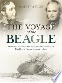 The Voyage of the Beagle : Darwin's Extraordinary Adventure Aboard FitzRoy's Famous Survey Ship.