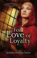 For love or loyalty /