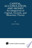 Capital, accumulation, and money : an integration of capital, growth, and monetary theory /