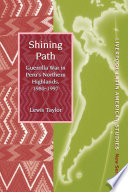 Shining Path : guerrilla war in Peru's northern highlands, 1980-1997 /