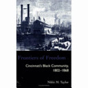 Frontiers of freedom : Cincinnati's Black community, 1802-1868 /