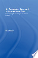 An ecological approach to international law : responding to challenges of climate change /