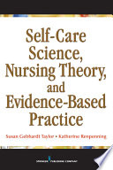 Self-care science, nursing theory, and evidence-based practice /