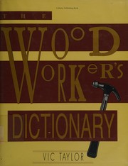 The wood worker's dictionary /