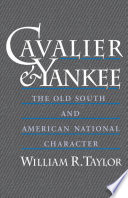 Cavalier and Yankee : the Old South and American national character /