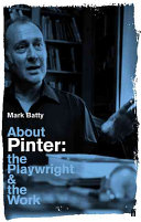 About Pinter : the playwright and the work /