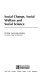 Social change, social welfare and social science /