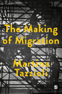 The making of migration : the biopolitics of mobility at Europe's borders /