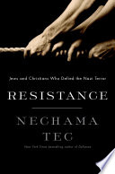Resistance : how Jews and Christians who defied the Nazi terror /