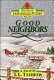 Good neighbors /