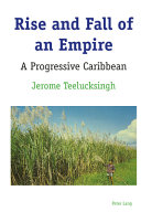 Rise and fall of an empire : a progressive Caribbean /
