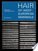 Hair of West European mammals : atlas and identification key /