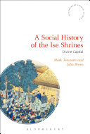 A social history of the Ise shrines : divine capital /