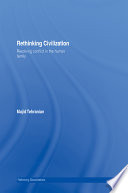 Rethinking civilization : resolving conflict in the human family /