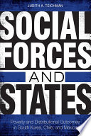 Social Forces and States : Poverty and Distributional Outcomes in South Korea, Chile, and Mexico.