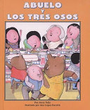 Abuelo y los tres osos = Abuelo and the three bears /