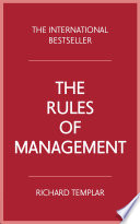The rules of management : a definitive code for managerial success /