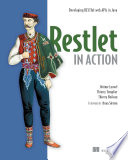 Restlet in Action Developing RESTful Web APIs in Java.