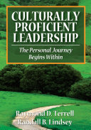 Culturally Proficient Leadership : the Personal Journey Begins within.